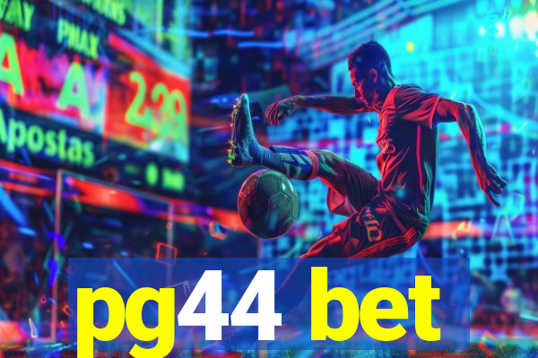 pg44 bet